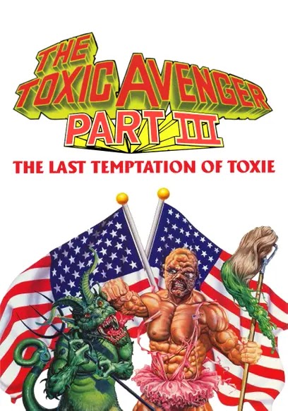 Poster for The Toxic Avenger Part III: The Last Temptation of Toxie